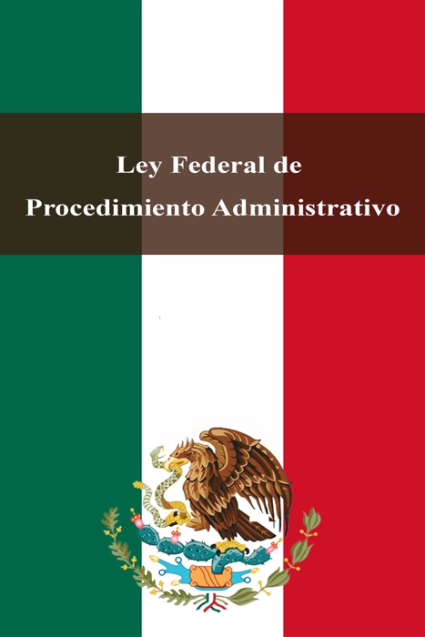 Ley Federal de Procedimiento Administrativo