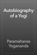 Autobiography of a Yogi Autobiography of a Yogi