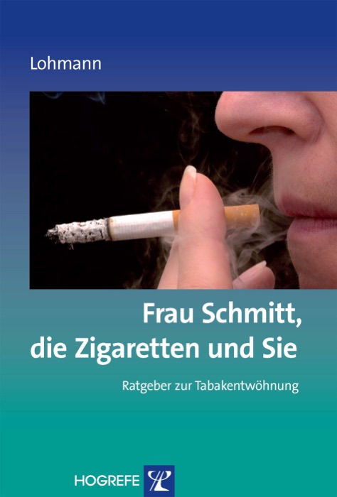 Frau Schmitt, die Zigaretten und Sie