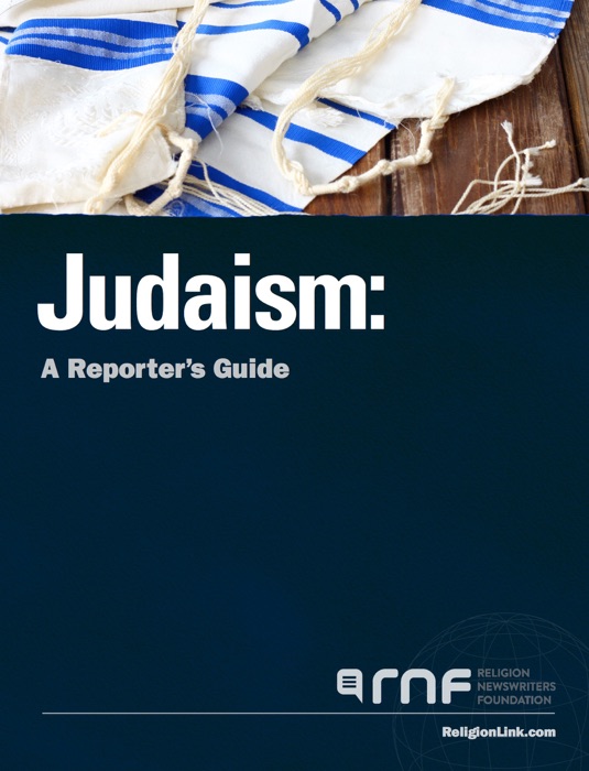 Judaism: A Reporter's Guide
