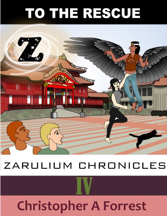 Zarulium Chronicles IV: To the Rescue