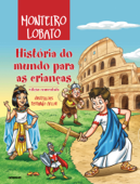 História do mundo para as crianças - Monteiro Lobato