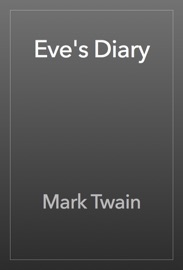 Eve's Diary - Mark Twain