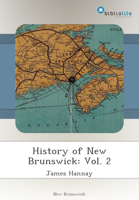 History of New Brunswick: Vol. 2