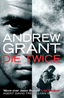 Andrew Grant - Die Twice artwork