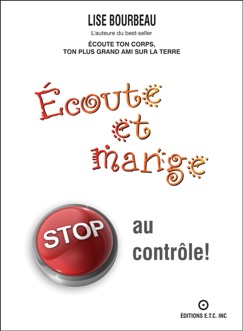 Écoute et mange - STOP au contrôle! - Lise Bourbeau