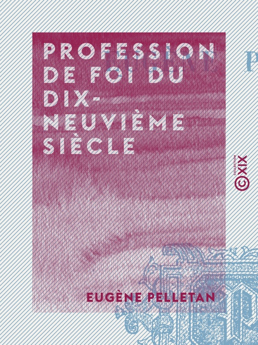 Profession de foi du dix-neuvième siècle