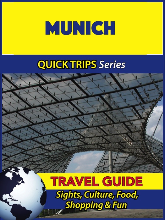Munich Travel Guide (Quick Trips Series)