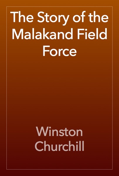 The Story of the Malakand Field Force