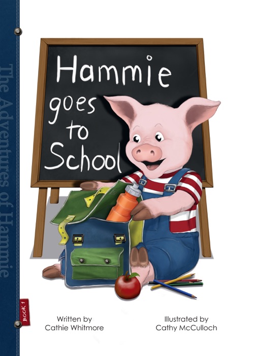 Hammie Goes to School: Book One