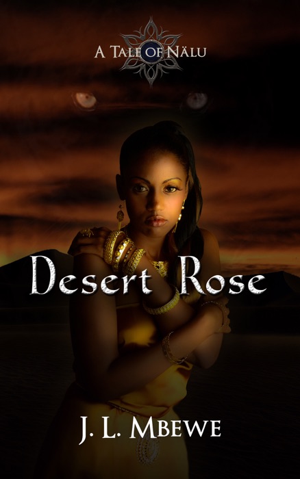 Desert Rose (A Tale of Nälu, 1)