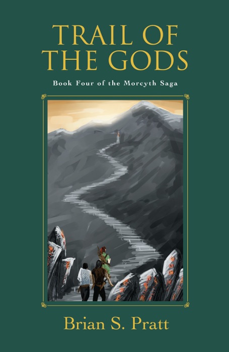 Trail of the Gods: The Morcyth Saga Book Four