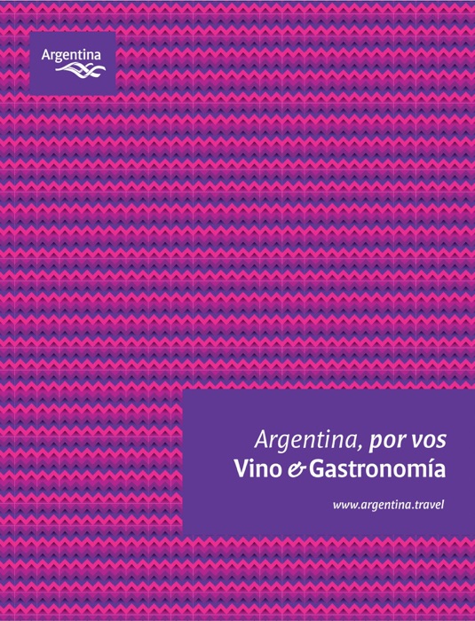 Argentina, por vos - VINO Y GASTRONOMÍA