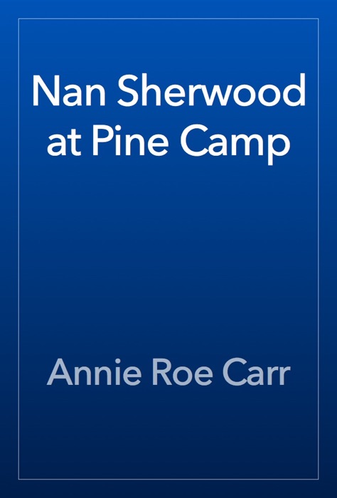 Nan Sherwood at Pine Camp