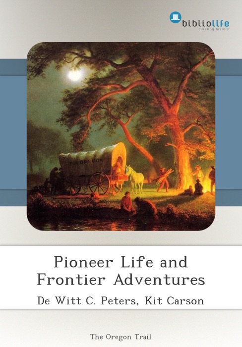 Pioneer Life and Frontier Adventures