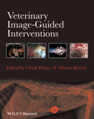 Veterinary Image-Guided Interventions - Chick Weisse & Allyson Berent