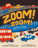 Zoom! Zoom! - Robert Burleigh