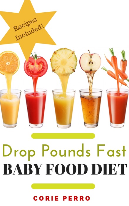 Drop Pounds Fast Baby Food Diet