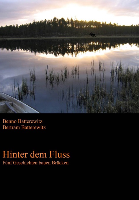 Hinter dem Fluss - Fünf Geschichten bauen Brücken