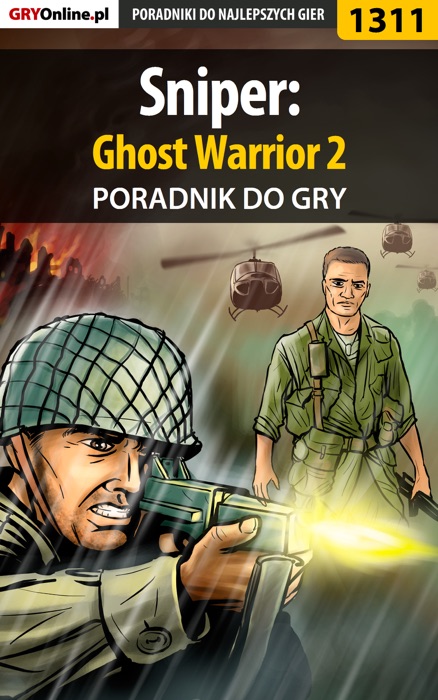 Sniper: Ghost Warrior 2 (Poradnik do gry)