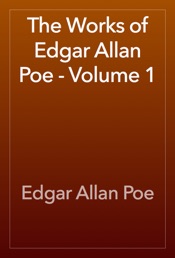 The Works of Edgar Allan Poe - Volume 1