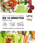De la cocina a la mesa en 10 minutos - Lékué & Fundación Alícia