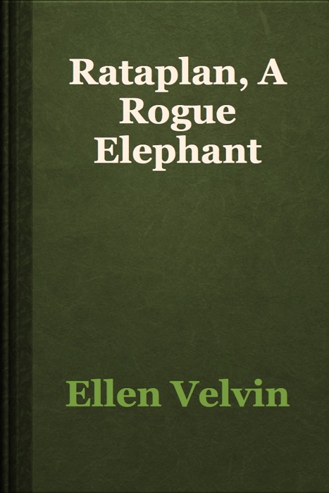 Rataplan, A Rogue Elephant