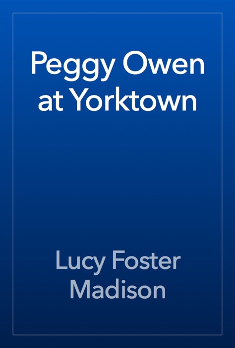 Peggy Owen at Yorktown