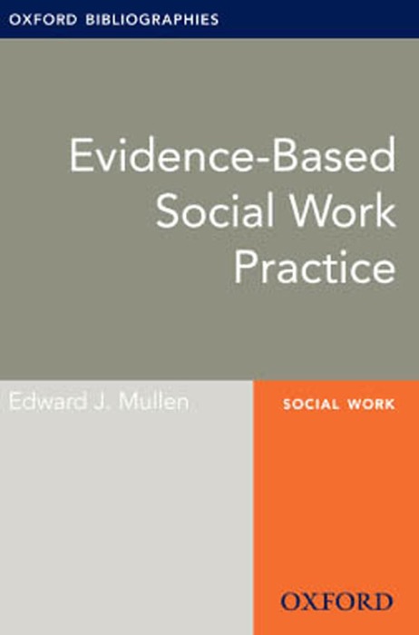 Evidence-based Social Work Practice: Oxford Bibliographies Online Research Guide