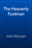 The Heavenly Footman - John Bunyan