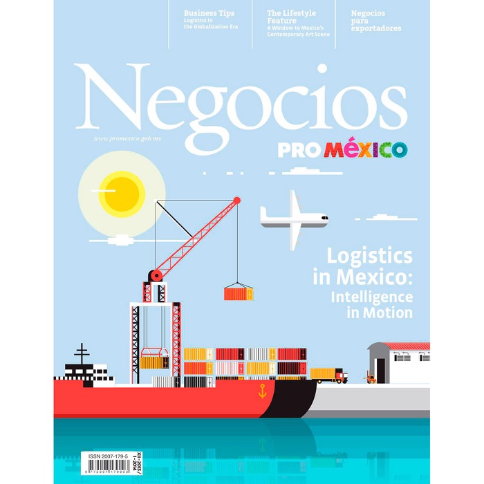 Negocios ProMéxico Diciembre-Enero: Logistics and Infrastructure in México