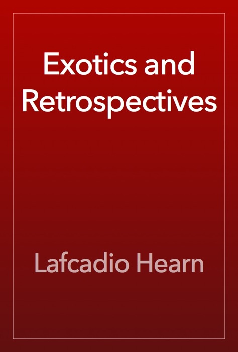 Exotics and Retrospectives