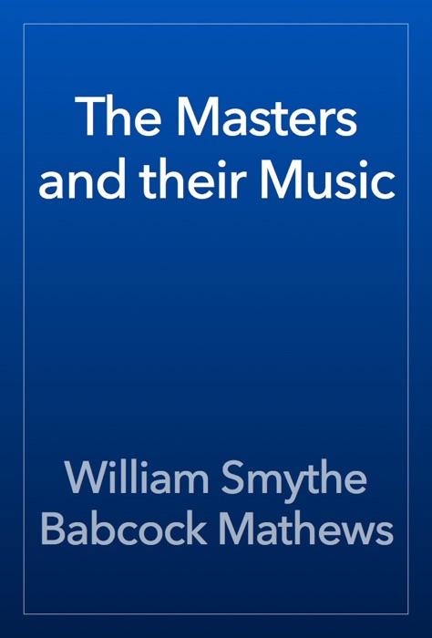 The Masters and their Music