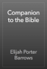 Companion to the Bible - Elijah Porter Barrows