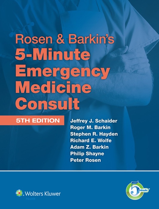 Rosen & Barkin’s 5-Minute Emergency Medicine Consult: 5th Edition