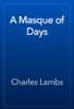 A Masque of Days - Charles Lamb