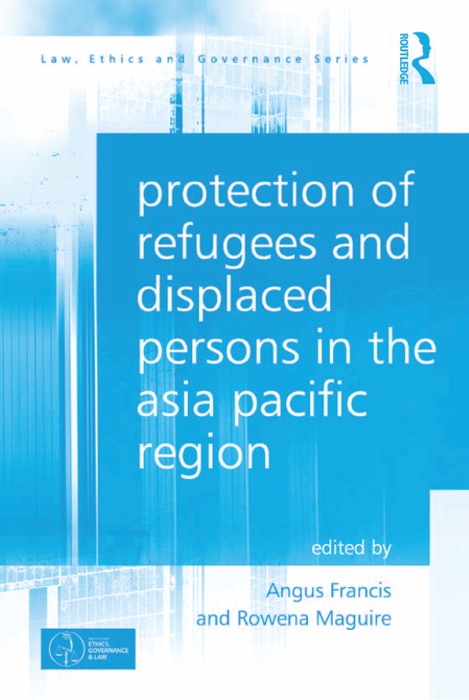 Protection of Refugees and Displaced Persons in the Asia Pacific Region