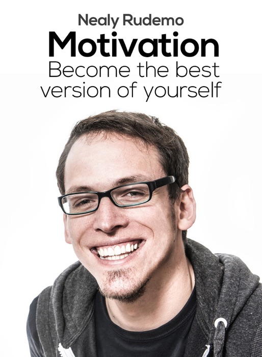 Motivation: Become The Best Version Of Yourself