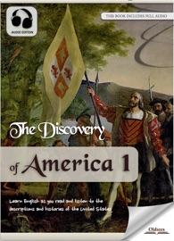 The Discovery of America 1 - Oldiees Publishing, Christopher Columbus, Merriwether Lewis, William Clark, George Catlin, William Penn, Cecil Calvert, James Oglethorpe, Charles II, Benjamin Franklin, James Wolfe, Edward Braddock, George Grenville, King George III, George Washington, Thomas Page, Thomas Jefferson & John Burgoyne