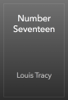 Number Seventeen - Louis Tracy