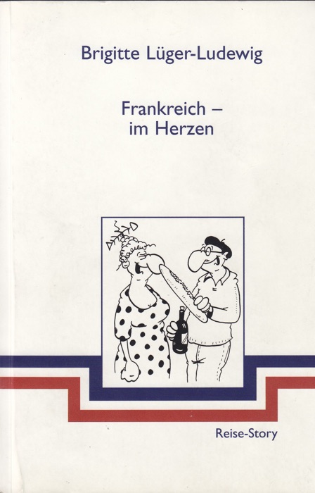 Frankreich - im Herzen