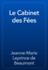 Le Cabinet des Fées - Jeanne-Marie Leprince de Beaumont