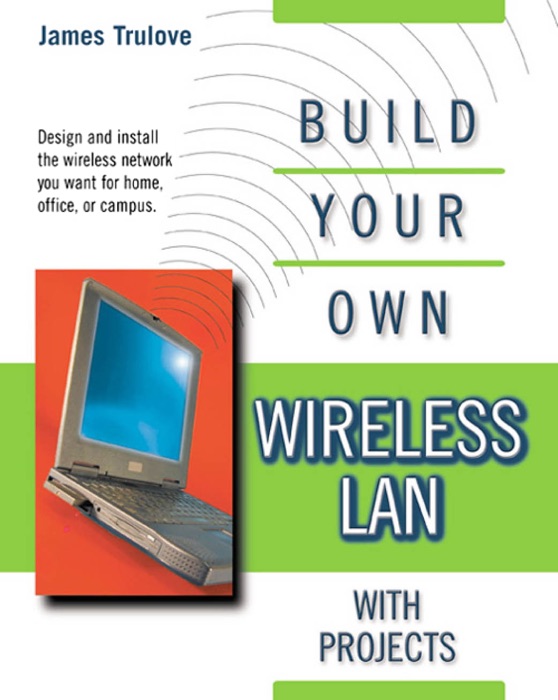 Build Your Own Wireless Lans