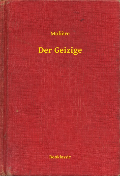 Der Geizige