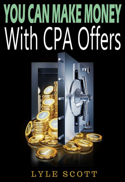 You Can Make Money With CPA Offers