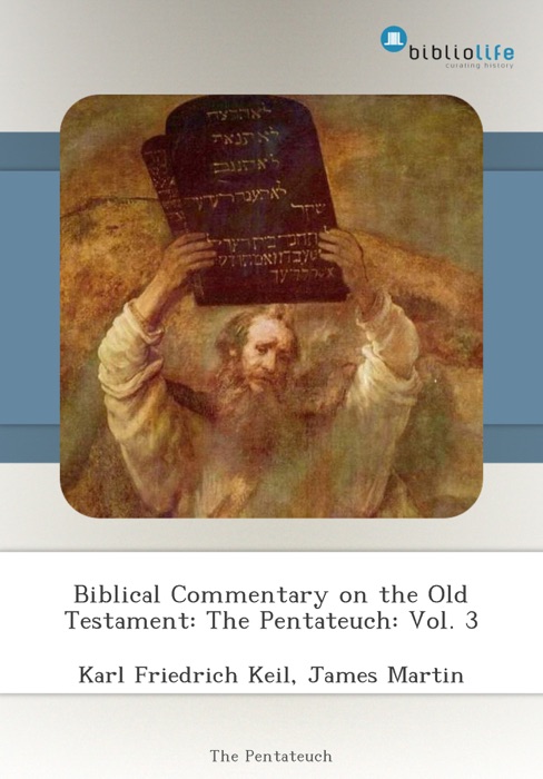 Biblical Commentary on the Old Testament: The Pentateuch: Vol. 3