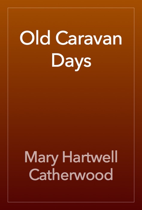 Old Caravan Days