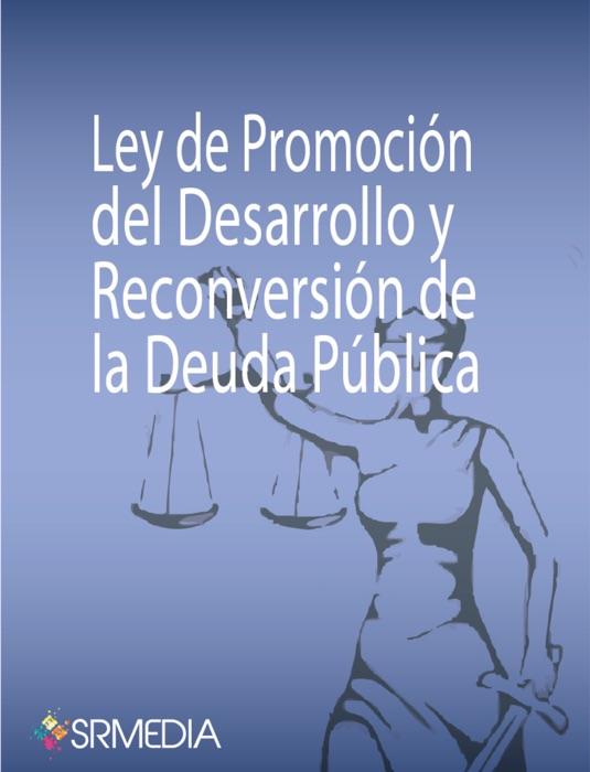 Ley de Promoción del Desarrollo y Reconversión de Deuda Pública