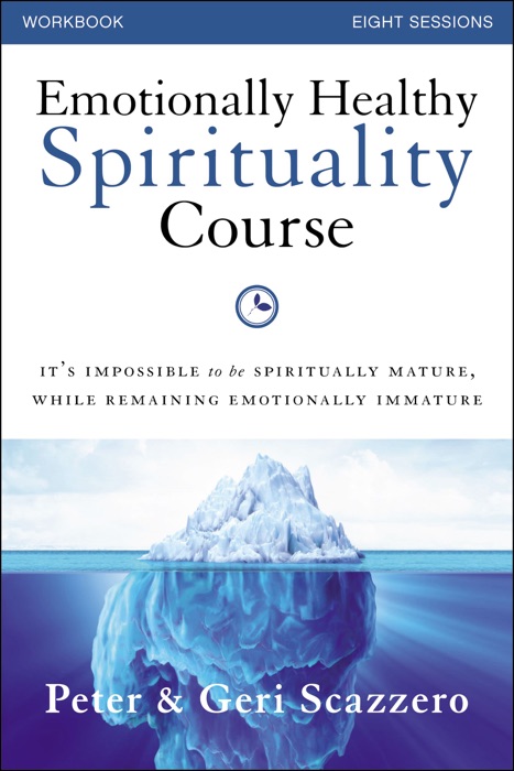 Emotionally Healthy Spirituality Course Workbook