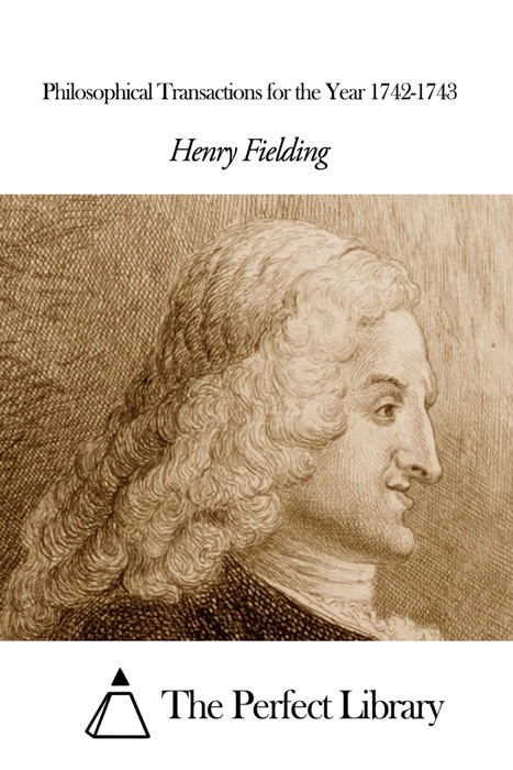 Philosophical Transactions for the Year 1742-1743